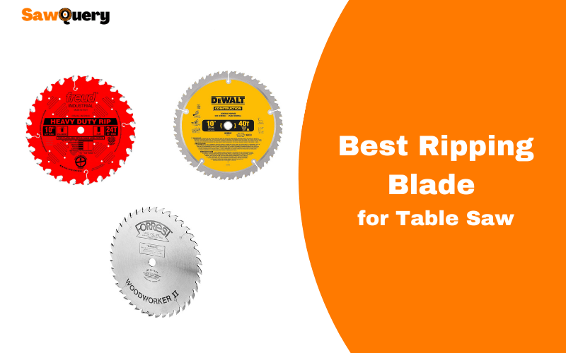 Best Ripping Blade for Table Saw