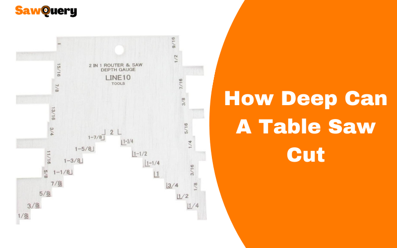 how deep can a table saw cut